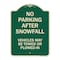 Signmission No Parking After Snowfall Vehicles May Towed or Plowed-In Heavy-Gauge Alum, 24" x 18", G-1824-23785 A-DES-G-1824-23785 - alternate 1